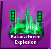 Katana Green Explosion